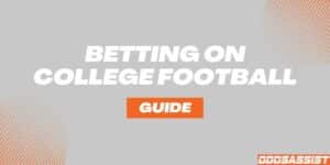Read more about the article How to Bet on College Football