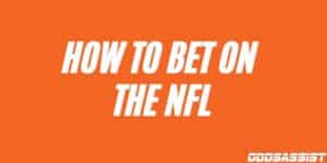 Read more about the article Betting on NFL: How to Bet on Football