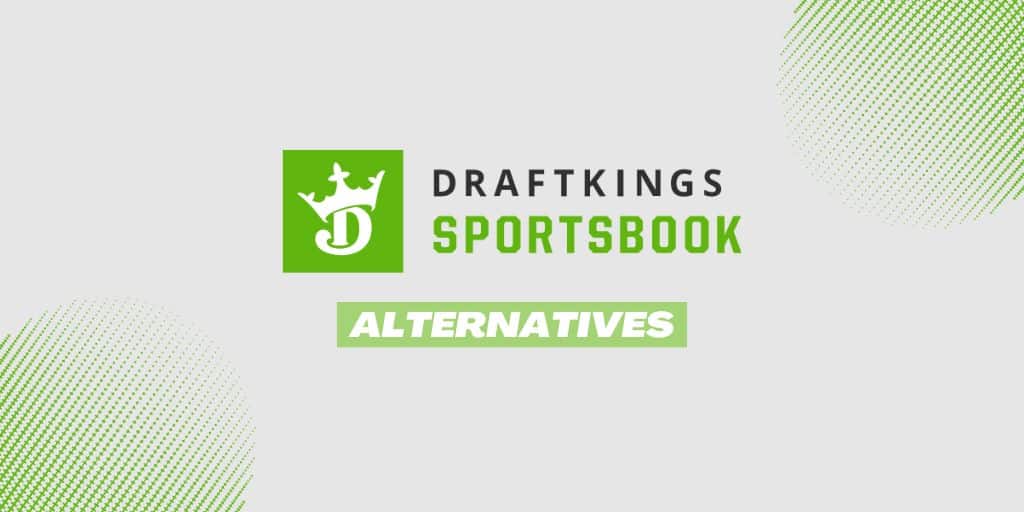Read more about the article Best DraftKings Alternatives for Sports Betting